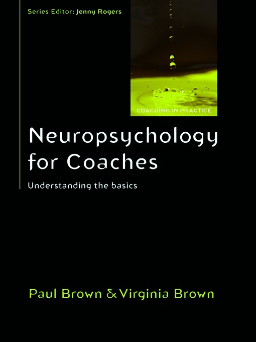 Title details for Neuropsychology for Coaches by Paul Brown - Available